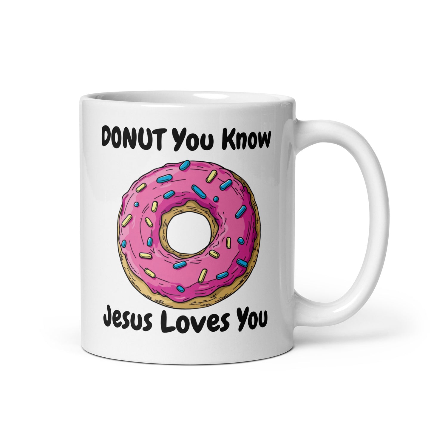 DONUT You Know That Jesus Loves You Coffee Mug